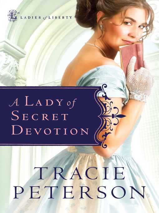 Title details for A Lady of Secret Devotion by Tracie Peterson - Wait list